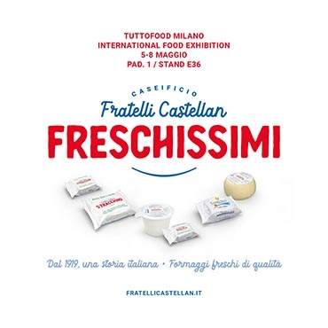 Il Caseificio Fratelli Castellan sarà presente a TUTTOFOOD 2025 nel Padiglione 1 Stand E36